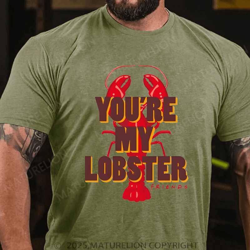 Maturelion Men's T-shirt You're My Lobster T-Shirt Unisex (Free Customization)