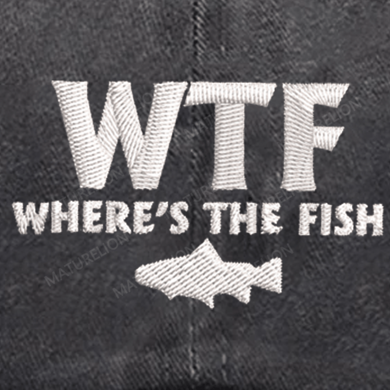 Maturelion WTF - Where's The Fish Funny Print Embroidered Cap