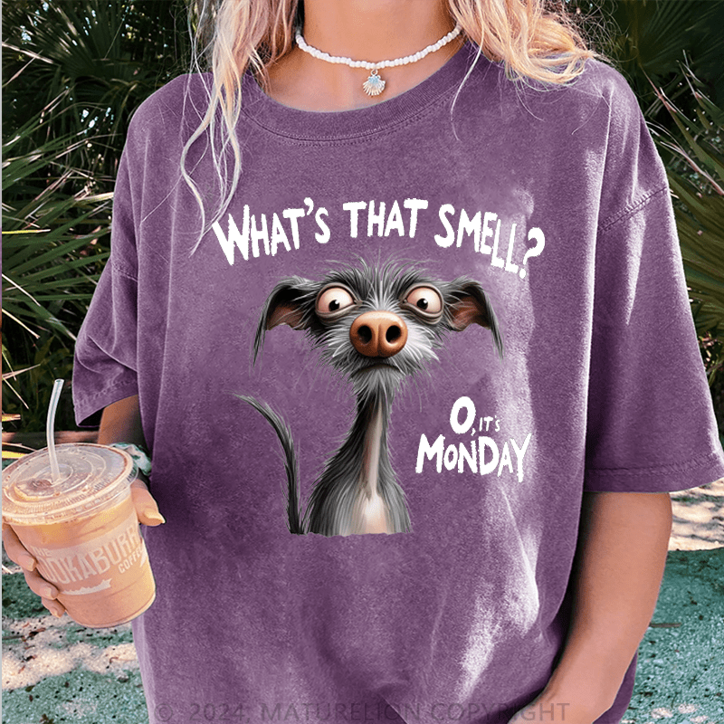 Maturelion What's That Smell?O,It's Monday DTG Printing Washed Cotton T-Shirt