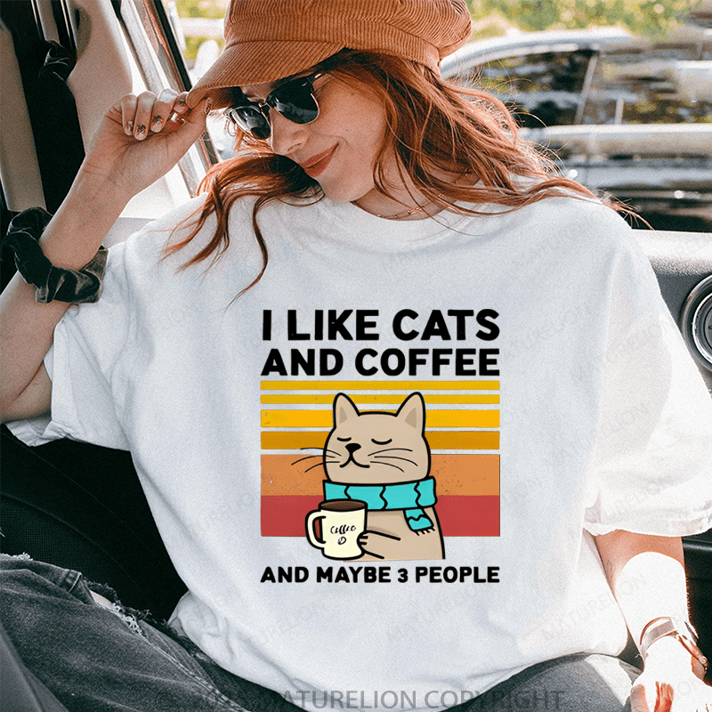 Maturelion Women T-Shirt I Like Cats AndCoffee And Maybe 3 People T-Shirt