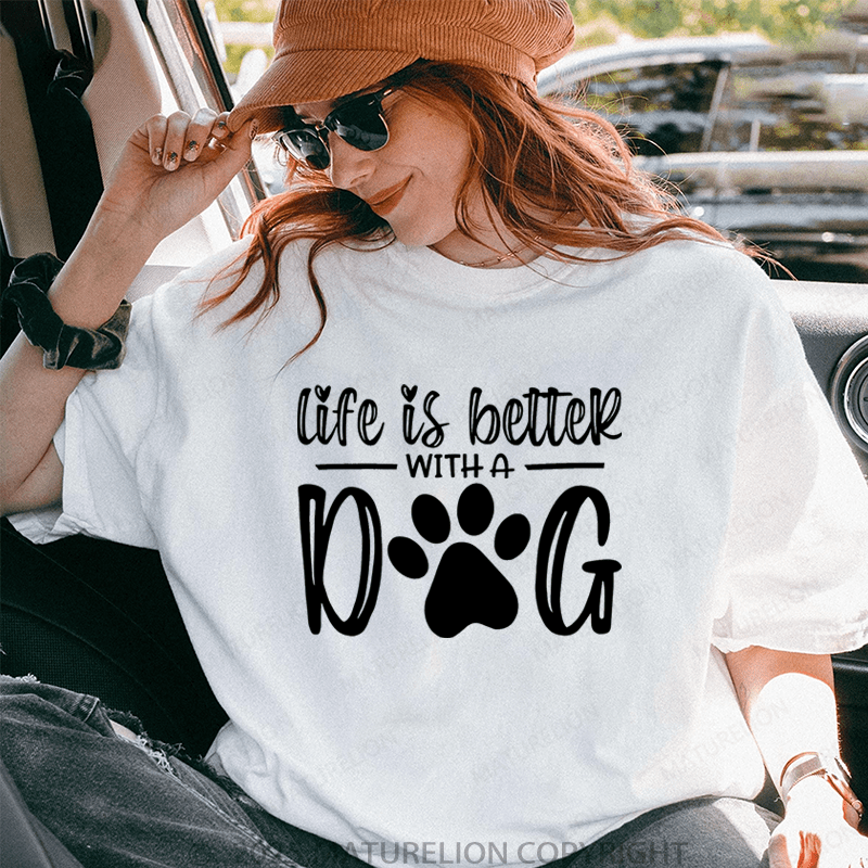 Maturelion Women T-Shirt Life Is Better With A Dog T-Shirt