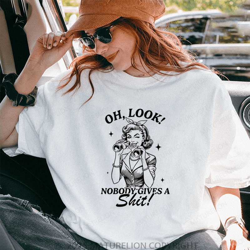 Maturelion Women T-Shirt Oh Look! Nobody Gives A Shit T-Shirt
