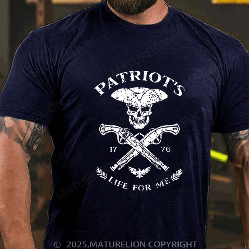 Maturelions T-Shirt Patriot's Life For Me T-Shirt Unisex (Free Customization)