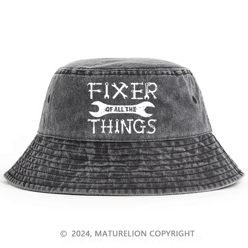 Matureolion Fixer Of All The Things Funny Confident Bucket Hat