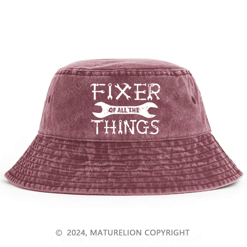Matureolion Fixer Of All The Things Funny Confident Bucket Hat
