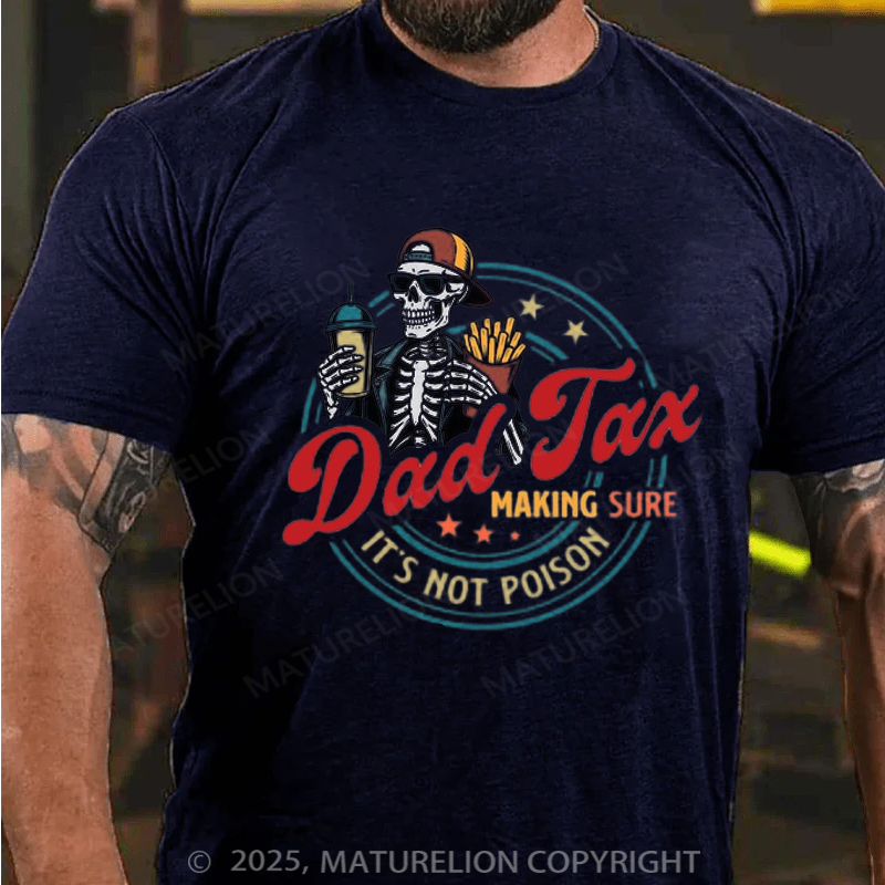 Maturelion Men's T-Shirt Dad Tax Cotton T-shirt