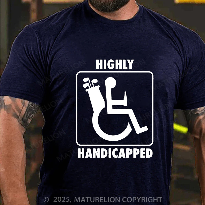 Maturelion Men's T-Shirt Highly Handicapped Cotton T-Shirt