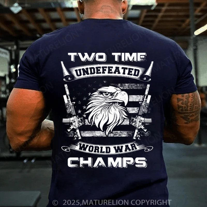 Maturelion Men's T-Shirt 2 time undefeated world war champs Cotton T-Shirt