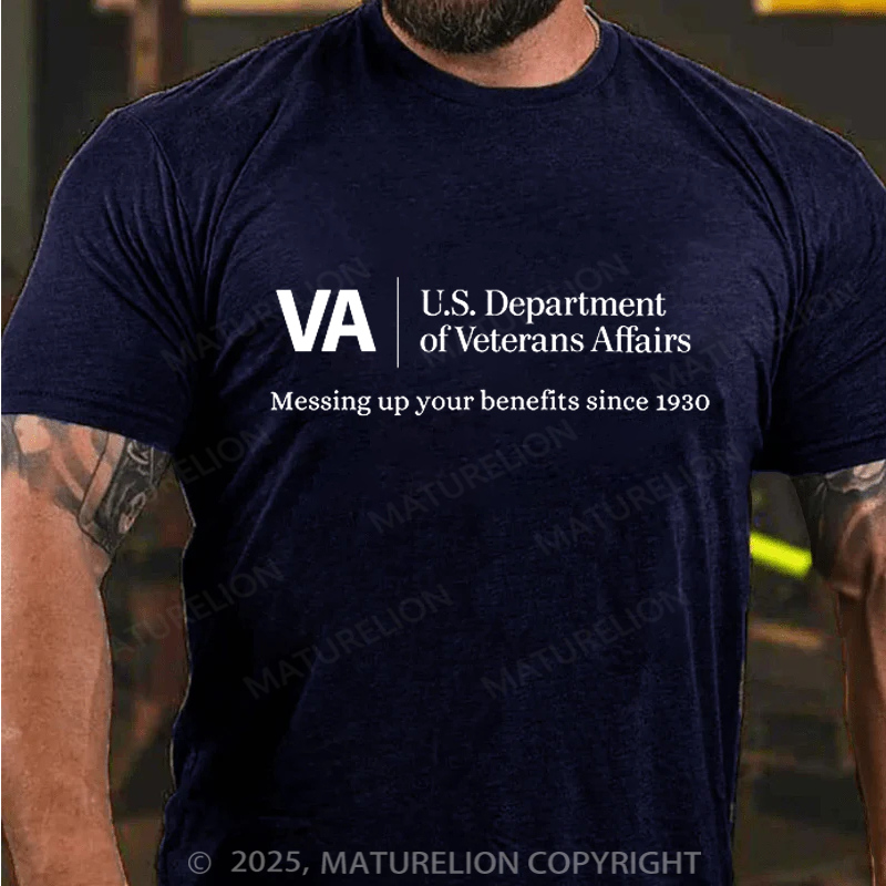 Maturelion Men's T-shirt VA Veterans Affairs Messing Up Your Benefits Cotton T-shirt