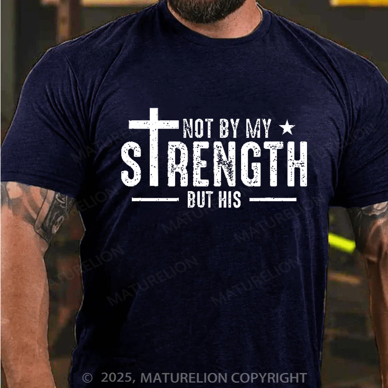 Maturelion Men's T-shirt Not My Strength Bible Verse Cotton T-shirt