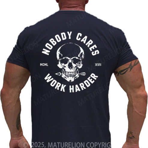 Maturelion Men's T-shirt Nobody Cares Work Harder Skull Cotton T-shirt