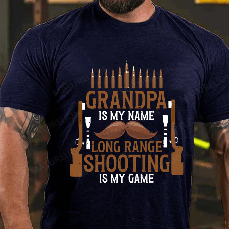 Maturelion Men's T-Shirt Grandpa Is My Name Long Range Shooting Is My Game Cotton T-Shirt