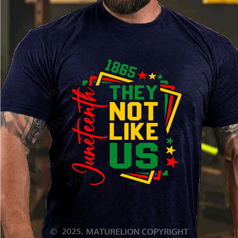 Maturelion Men's T-shirt They Not Like Us Juneteenth 4th Of July T-shirt