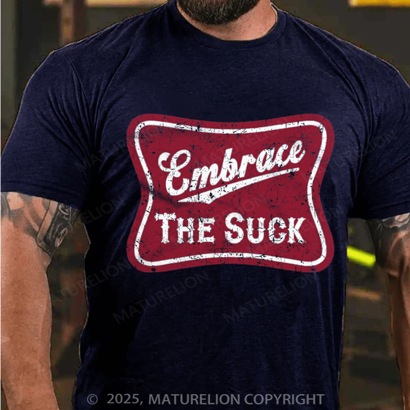 Maturelion Men's T-shirt Embrace The Suck Label Cotton T-shirt