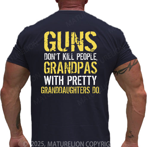 Maturelion Men's T-shirt Guns Don't Kill People Grandpas Do Cotton T-shirt