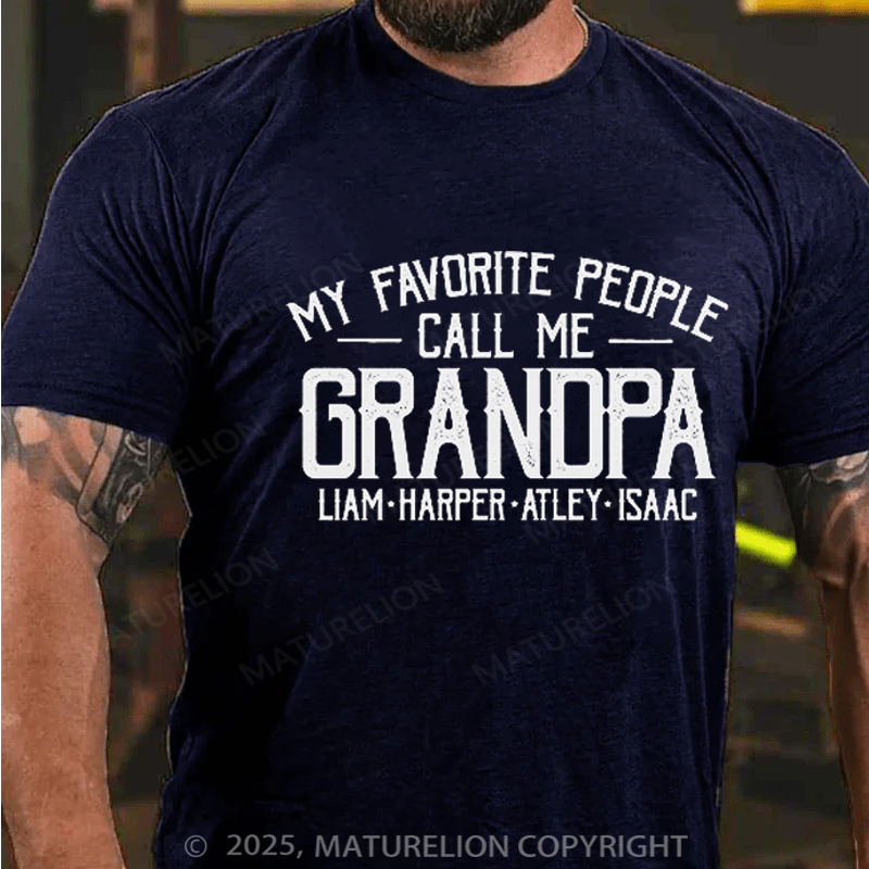 Maturelion Men's T-shirt My Favorite People Call Me Grandpa Father's Day T-shirt