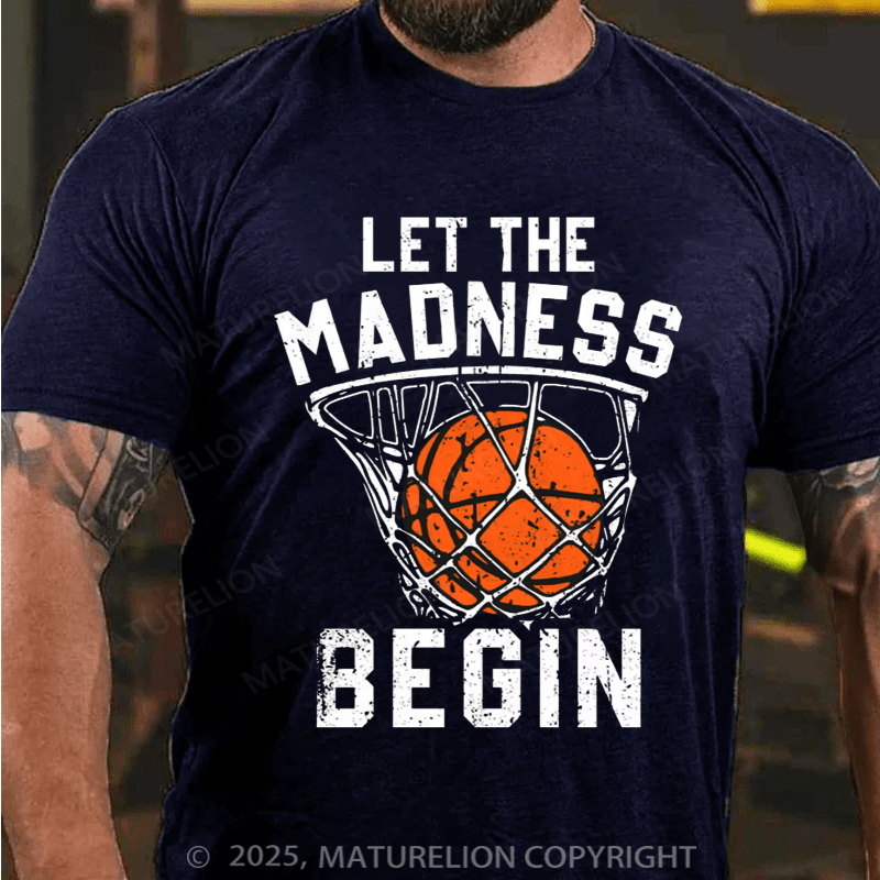 Maturelion Men's T-shirt Let The Madness Begin Cotton T-shirt