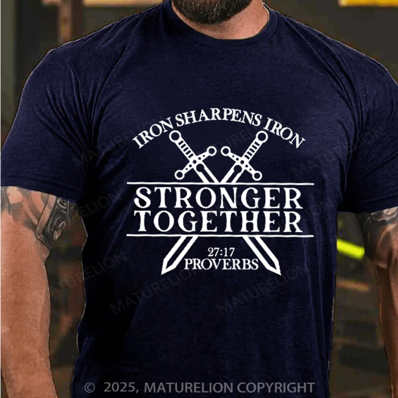 Maturelion Men's T-shirt Iron Sharpens Iron Stronger Than Together Proverbs 27 17 Cotton T-shirt