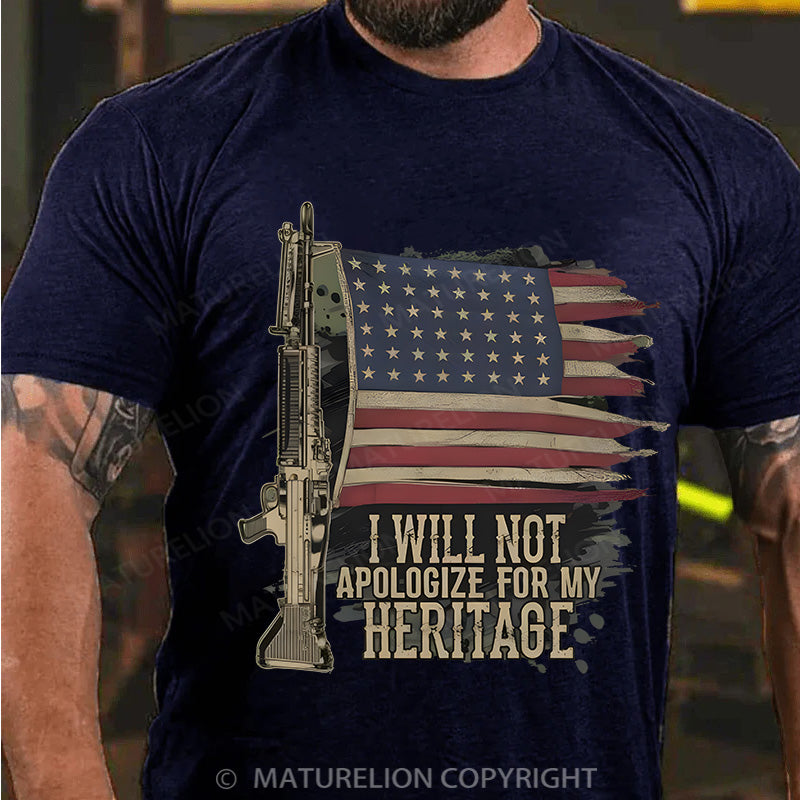 Maturelion Men's T-shirt I Will Not Apologize For My Heritage Cotton T-shirt