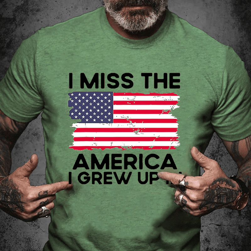 I Miss The America I Grew Up In Cotton T-shirt (Free Customization)