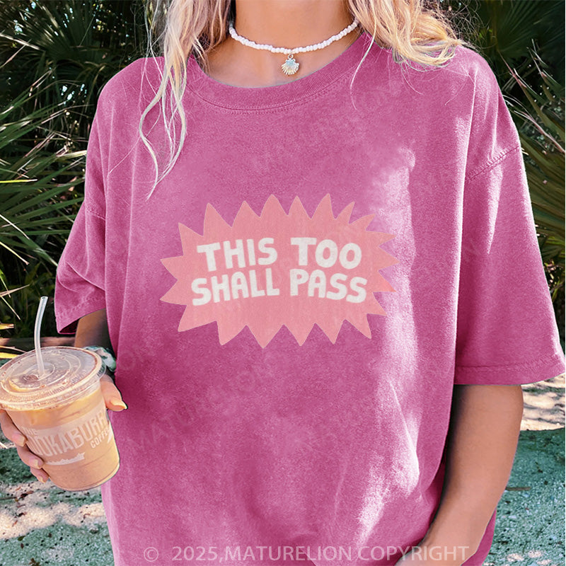 Maturelion Women's T-shirt This Too Shall Pass DTG Washed T-shirt