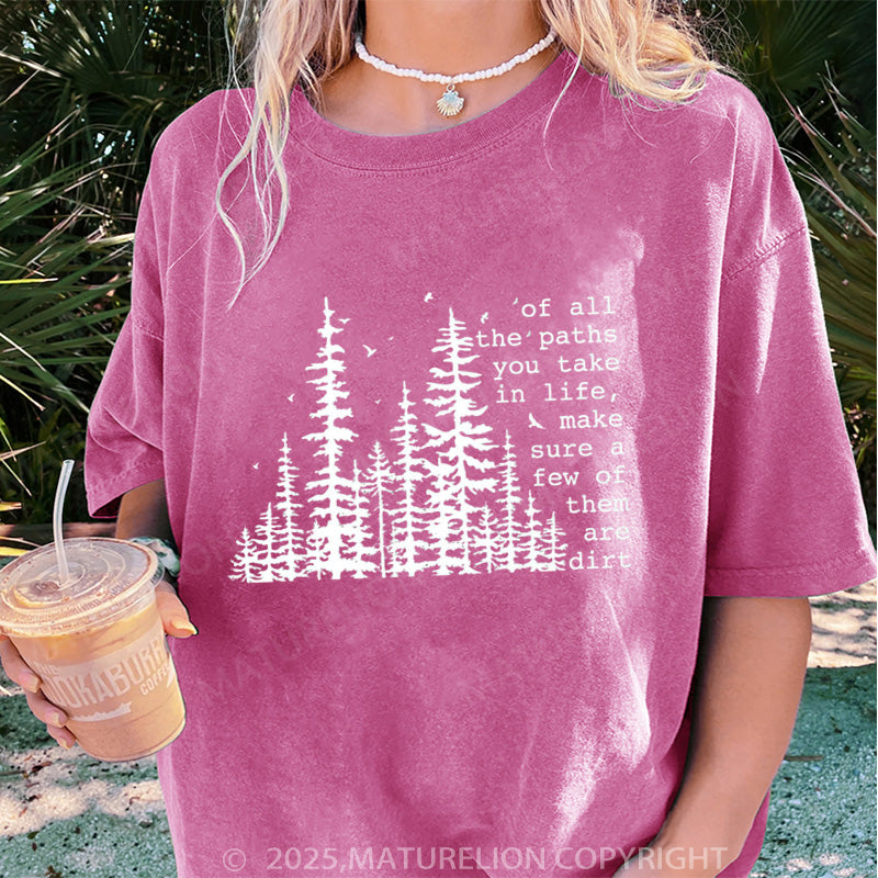 Maturelion Women's T-shirt Of All The Paths You Take DTG Washed T-shirt