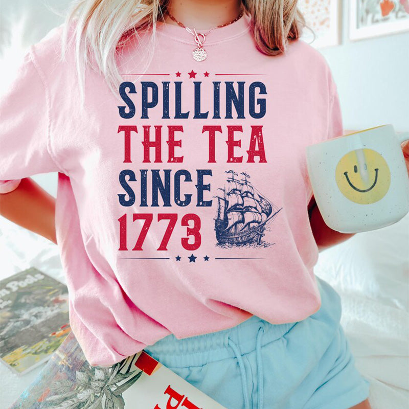 Maturelion Women's T-shirt Spilling The Tea Since 1773 Cotton T-shirt