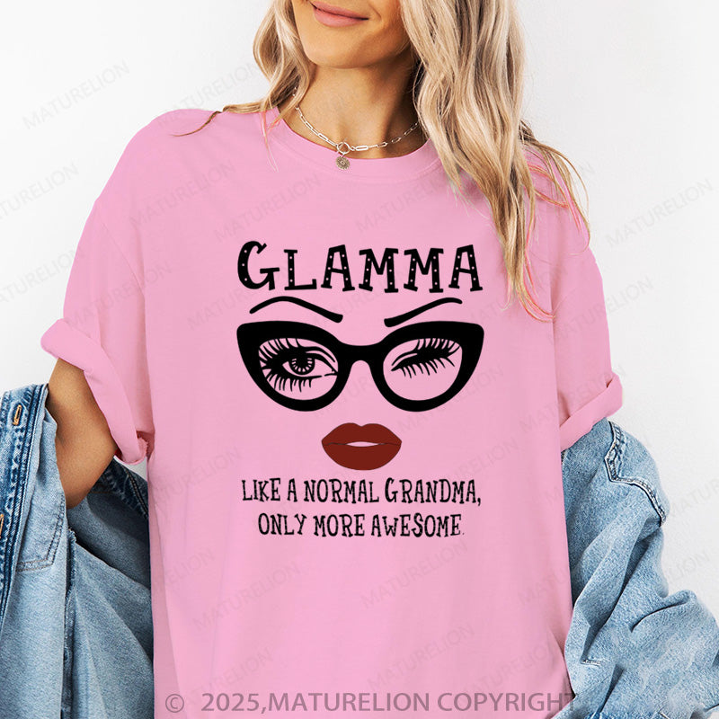 Maturelion Women's T-shirt Like A Normal Grandma Only More Awesome Cotton T-shirt