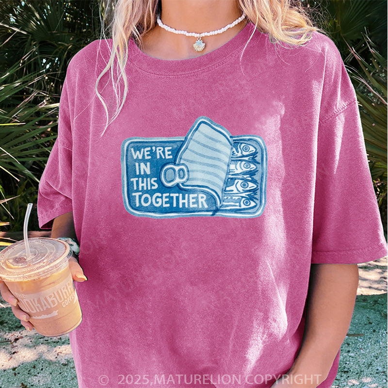 Maturelion Women's T-shirt We're In This Together DTG Washed T-shirt
