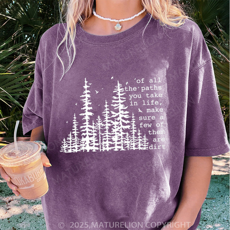 Maturelion Women's T-shirt Of All The Paths You Take DTG Washed T-shirt