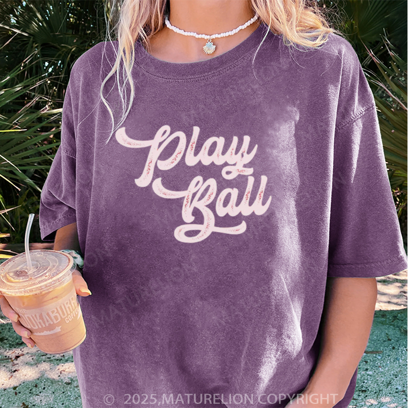 Maturelion Women's T-shirt Play Ball DTG Washed T-shirt