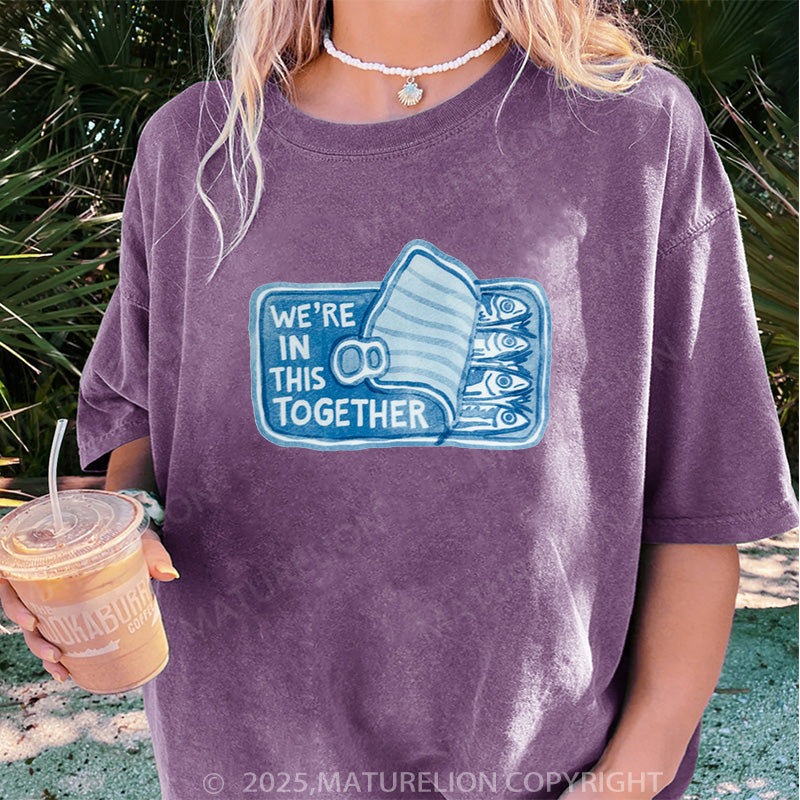 Maturelion Women's T-shirt We're In This Together DTG Washed T-shirt