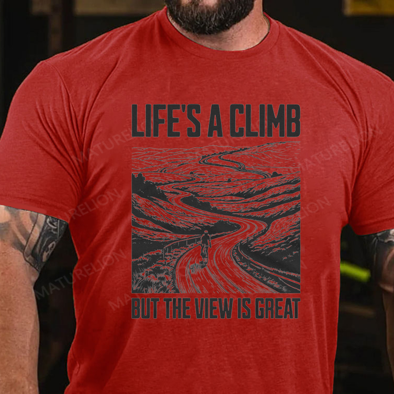 Maturelion Men's T-Shirt Life's A Climb But The View Is Great Cotton T-Shirt