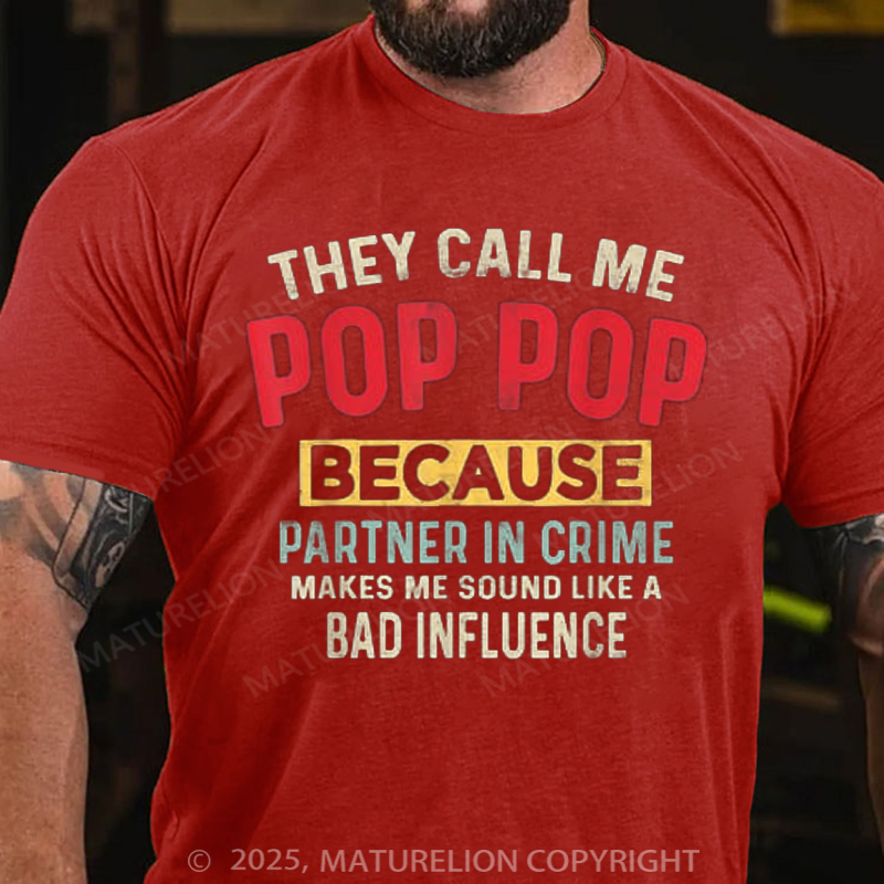 Maturelion Men's T-shirt They Call Me Pop-Pop Because Partner In Crime 4th Of July T-shirt
