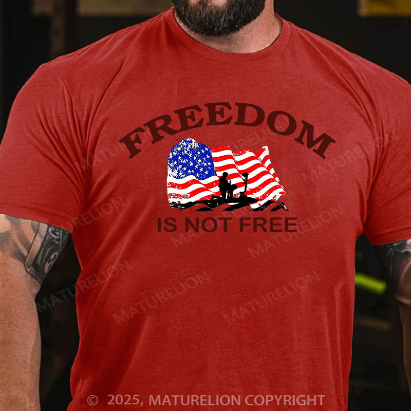 Maturelion Men's T-shirt Freedom Is Not Free Cotton T-shirt