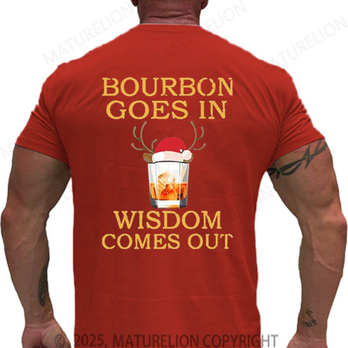 Maturelion Men's T-shirt Bourbon Goes In Wisdom Comes Out Cotton T-shirt