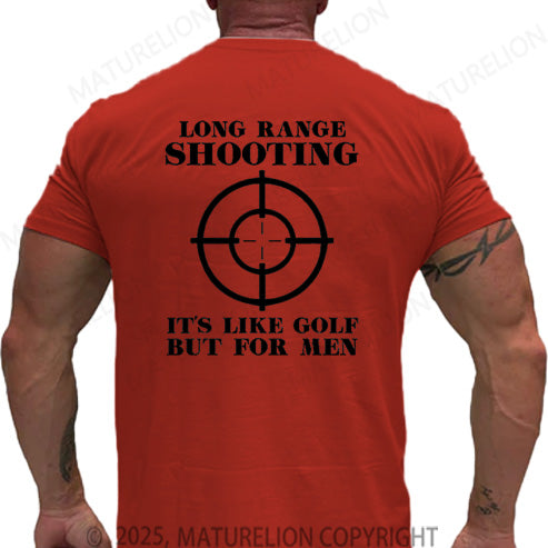 Maturelion Men's T-shirt Long Range Shooting It's Like Golf But For Men Cotton T-shirt