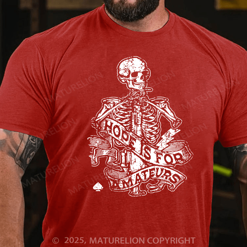 Maturelion Men's T-shirt Hope Is For Amateurs Cotton T-shirt