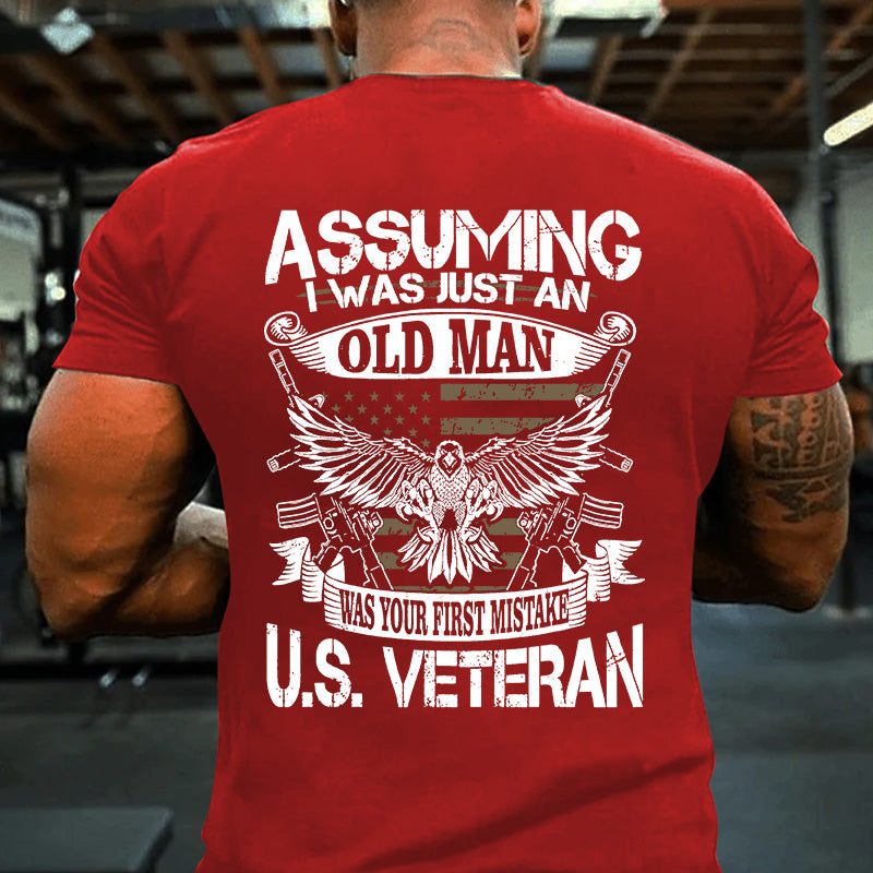 Maturelion Men's T-shirt Assuming I Was Just An Old Man Was Your First Mistake U.S. Veteran Cotton T-shirt