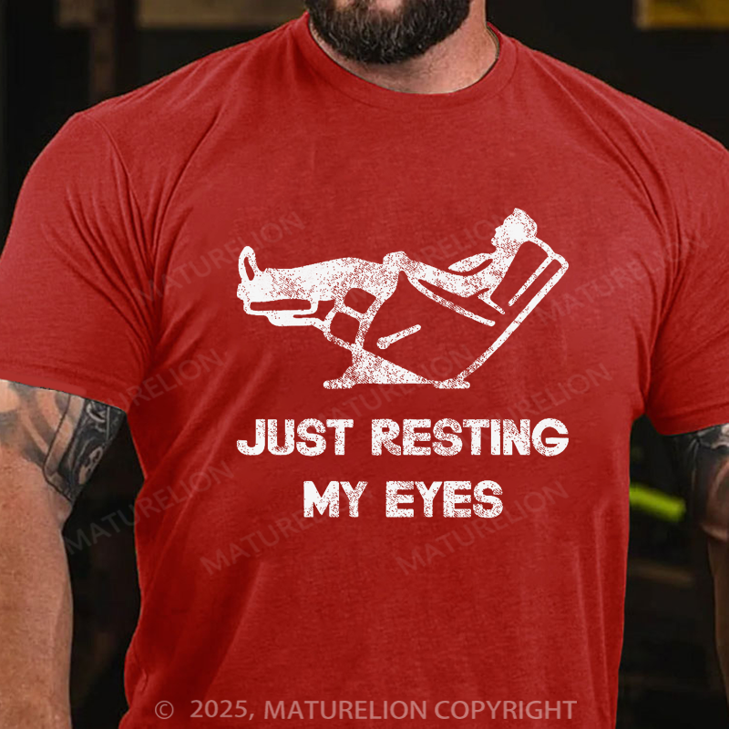 Maturelion Men's T-shirt Just Resting My Eyes Father's Day T-shirt