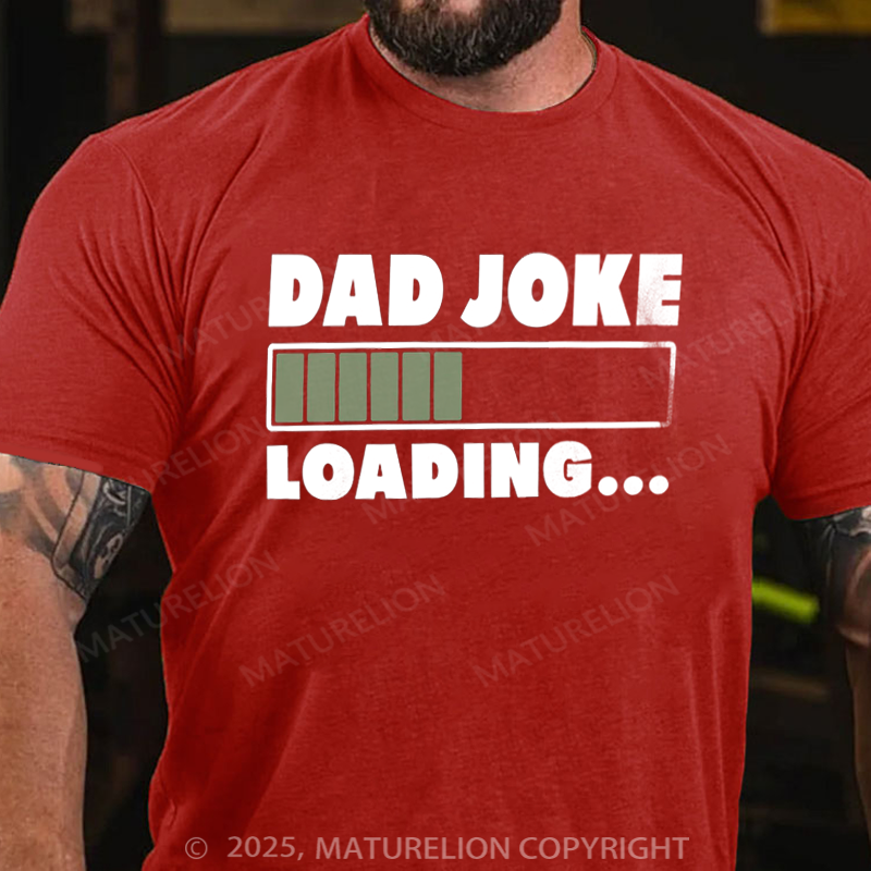 Maturelion Men's T-shirt Dad Joke Loading Father's Day T-shirt