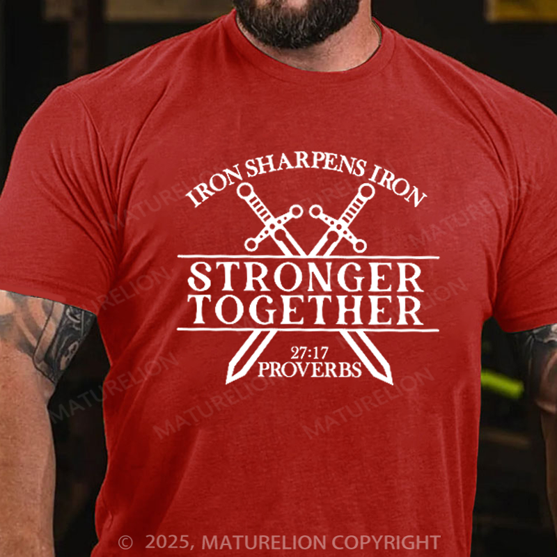 Maturelion Men's T-shirt Iron Sharpens Iron Stronger Than Together Proverbs 27 17 Cotton T-shirt