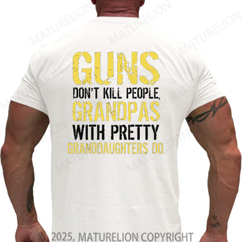 Maturelion Men's T-shirt Guns Don't Kill People Grandpas Do Cotton T-shirt