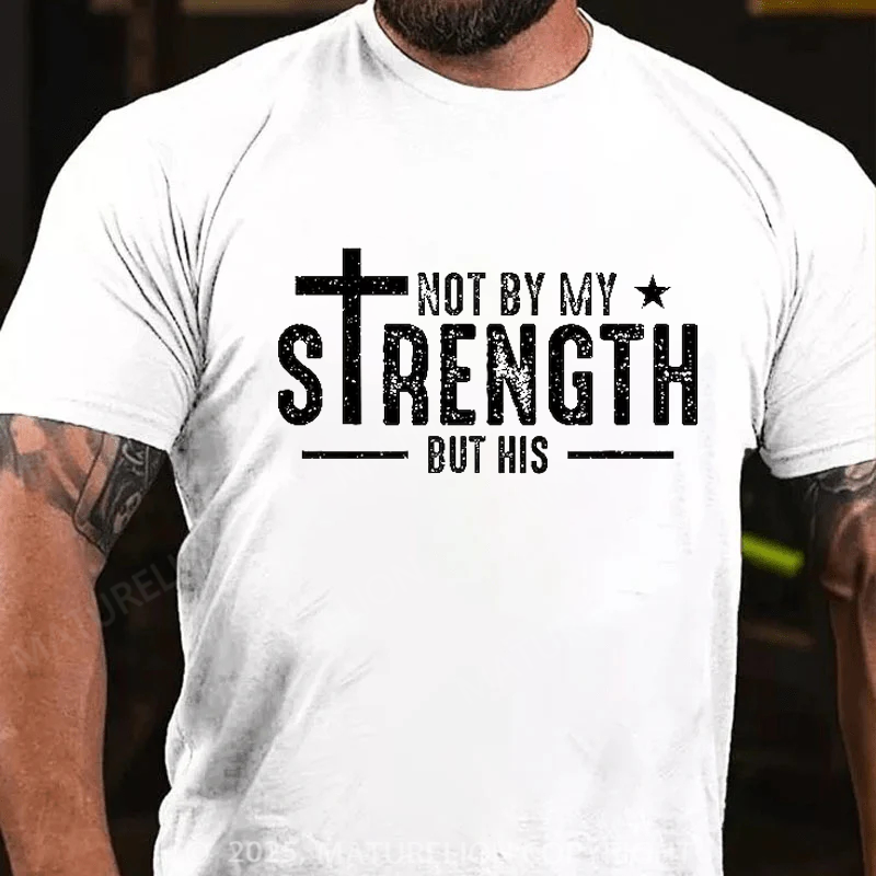 Maturelion Men's T-shirt Not My Strength Bible Verse Cotton T-shirt