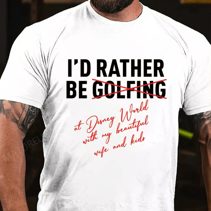 Maturelion Men's T-Shirt I'd Rather Be Not Golfing At Disney World Cotton T-Shirt