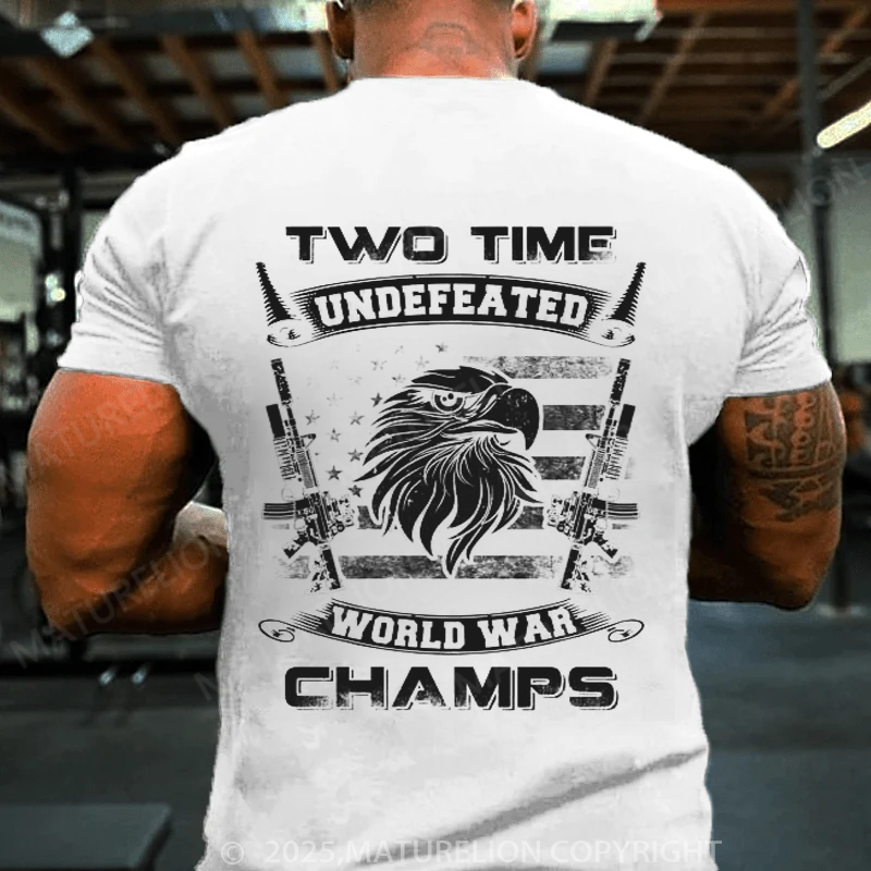 Maturelion Men's T-Shirt 2 time undefeated world war champs Cotton T-Shirt