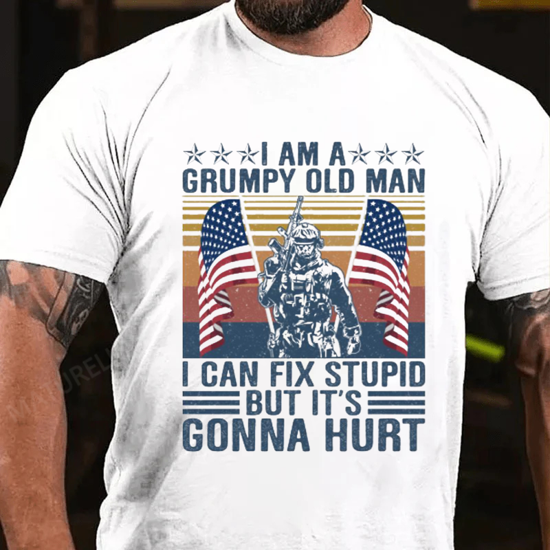 Maturelion Men's T-Shirt I Am A Grumpy Old Man I Can Fix Stupid But It’s Gonna Hurt Cotton T-Shirt