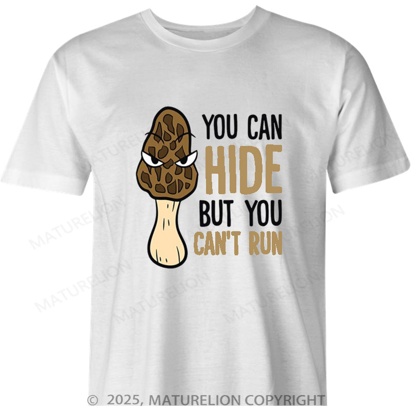 Maturelion Canadian T-Shirt You Can Hide But You Can’t Run Cotton T-shirt