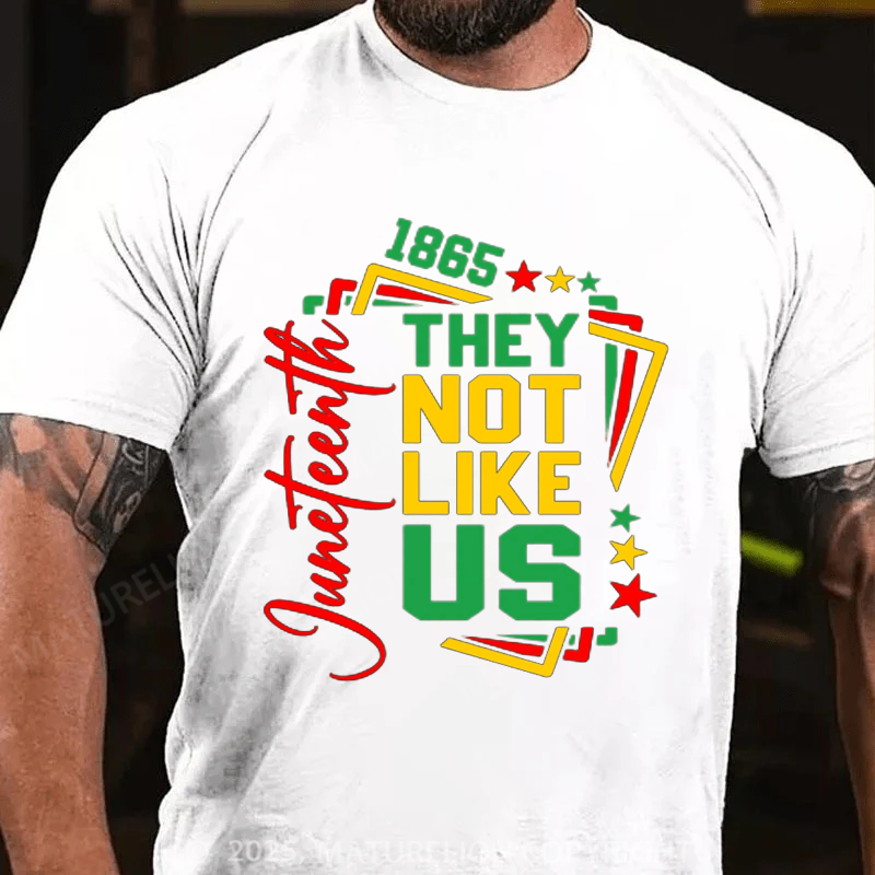 Maturelion Men's T-shirt They Not Like Us Juneteenth 4th Of July T-shirt