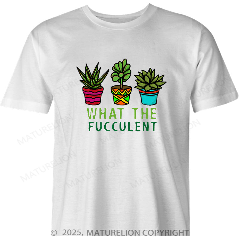 Maturelion Australia T-shirt What The Fucculent Cotton T-shirt